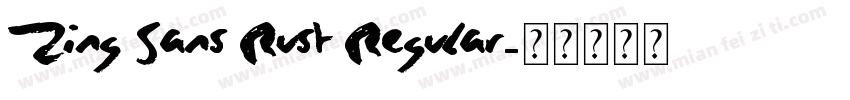 Zing Sans Rust Regular字体转换